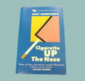 Cigarette Up the Nose